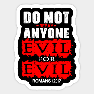 Romans 12:17 Do Not Repay Anyone Evil For Evil Sticker